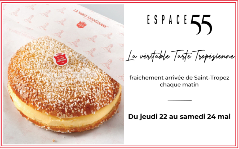 Fête des Mères : la vraie Tarte Tropézienne vous attend à l’Espace 55, du 22 au 24 mai !